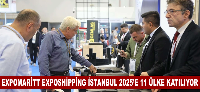 Expomaritt Exposhipping İstanbul 2025’e 11 Ülke Katılıyor