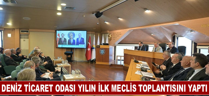 Deniz Ticaret Odası yılın ilk meclis toplantısını yaptı