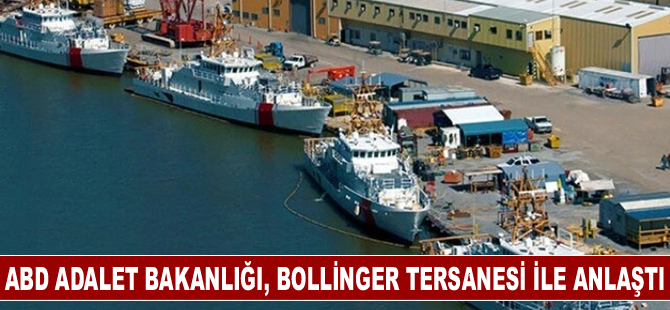 ABD Adalet Bakanlığı, Bollinger Tersanesi ile Anlaştı