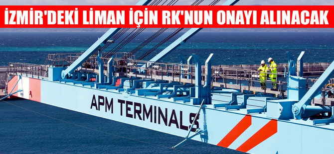 APM Terminals zmir deki liman i in Rekabet Kurumu nun onay n alacak