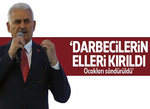 Başbakan Binali Yıldırım: Darbecilerin elleri kırıldı