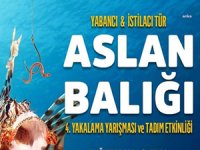 Antalya'da aslan balığı yakalama yarışması düzenlenecek